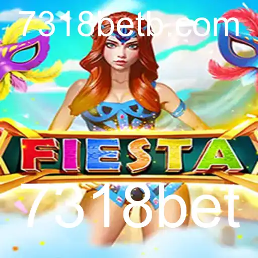 Descubra o Jogo 'Fiesta' com a Excitante Palavra-Chave '7318bet'